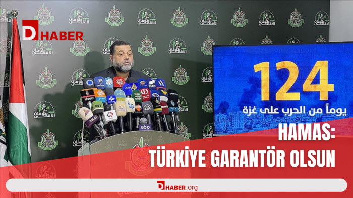 HAMAS: TÜRKİYE GARANTÖR OLSUN